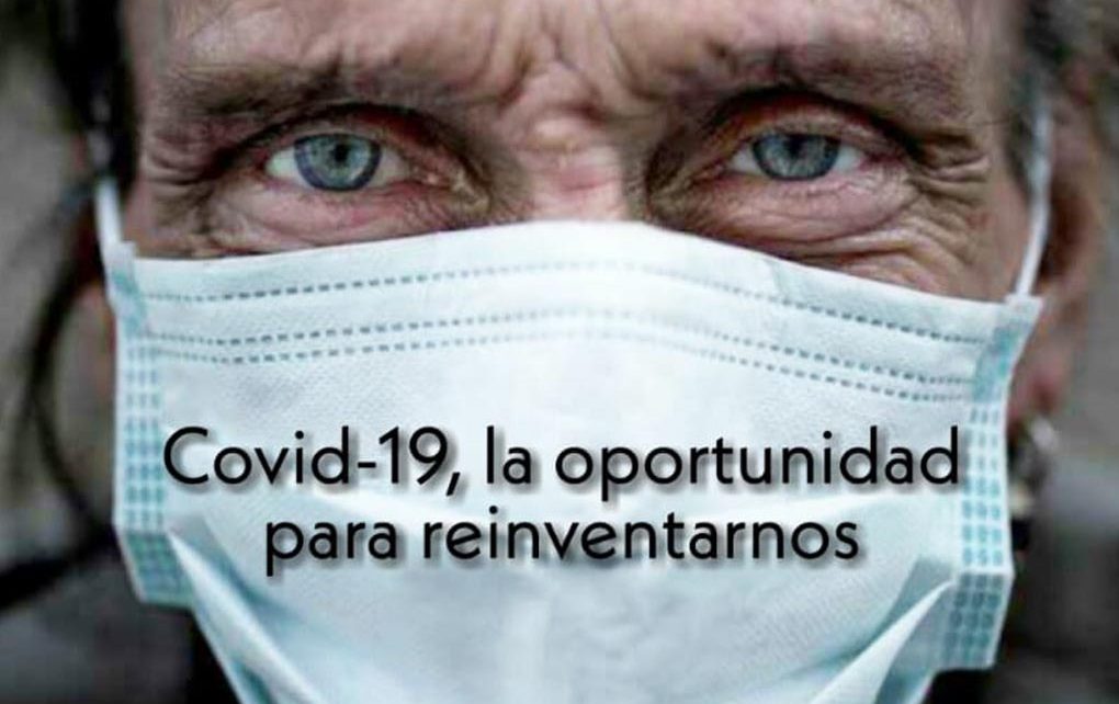 Covid-19, la oportunidad para reinventarnos