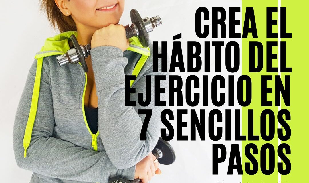 Crea El Hábito Del Ejercicio En 7 Sencillos Pasos - LCV Informa