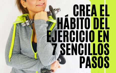 Crea El Hábito Del Ejercicio En 7 Sencillos Pasos - LCV Informa